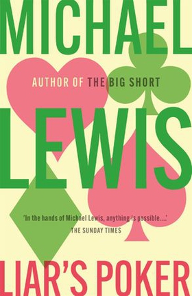 Liar's Poker - From the author of the Big Short (ebok) av Michael Lewis