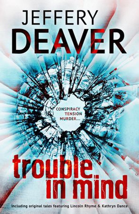 Trouble in Mind (ebok) av Jeffery Deaver