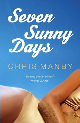 Seven Sunny Days (ebok) av Chrissie Manby
