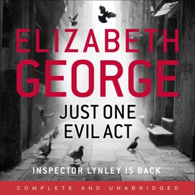 Just One Evil Act - An Inspector Lynley Novel: 18 (lydbok) av Elizabeth George
