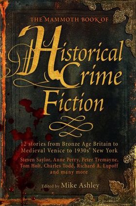The Mammoth Book of Historical Crime Fiction (ebok) av Mike Ashley