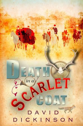 Death in a Scarlet Coat (ebok) av David Dickinson