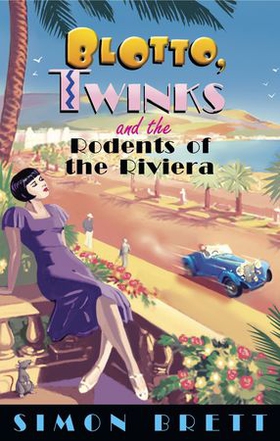 Blotto, Twinks and the Rodents of the Riviera (ebok) av Simon Brett