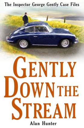 Gently Down the Stream (ebok) av Alan Hunter