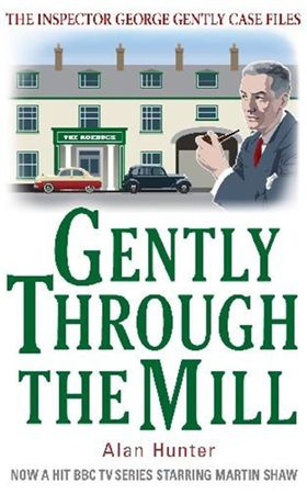 Gently Through the Mill (ebok) av Alan Hunter