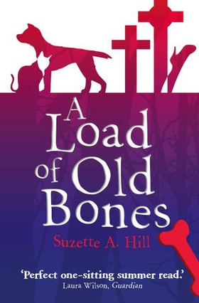 A Load of Old Bones (ebok) av Suzette Hill