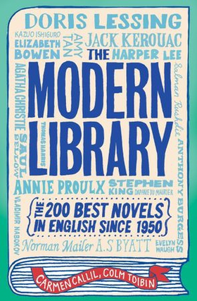 The Modern Library - The 200 Best Novels in English Since 1950 (ebok) av Carmen Callil