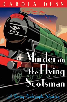 Murder on the Flying Scotsman (ebok) av Carola Dunn