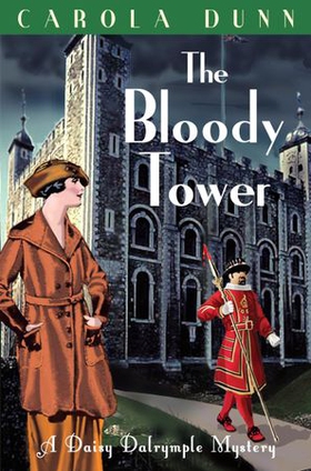 The Bloody Tower (ebok) av Carola Dunn