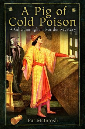 A Pig of Cold Poison (ebok) av Pat McIntosh