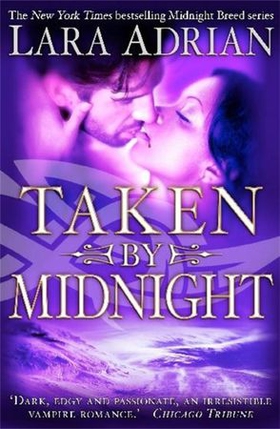 Taken by Midnight (ebok) av Lara Adrian