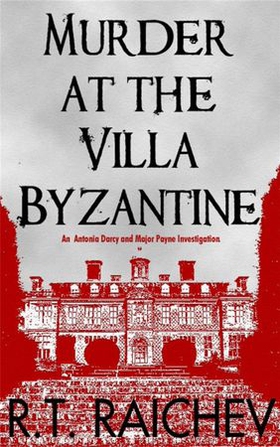 Murder at the Villa Byzantine (ebok) av R. T. Raichev