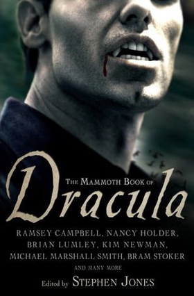 The Mammoth Book of Dracula (ebok) av Stephen Jones