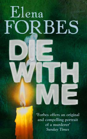 Die With Me (ebok) av Elena Forbes