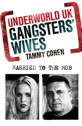 Gangsters' Wives (ebok) av Tammy Cohen