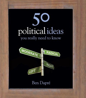 50 Political Ideas You Really Need to Know