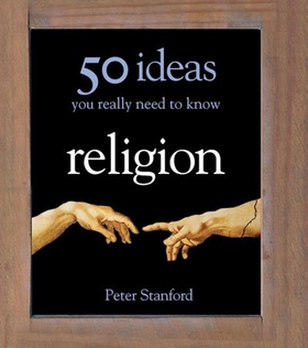 Religion - 50 Ideas You Really Need to Know (ebok) av Peter Stanford