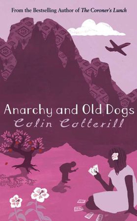 Anarchy and Old Dogs (ebok) av Colin Cotterill