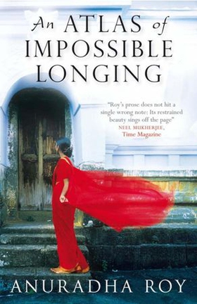 An Atlas of Impossible Longing (ebok) av Anuradha Roy