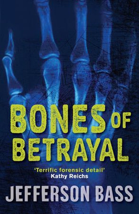 Bones of Betrayal (ebok) av Jefferson Bass
