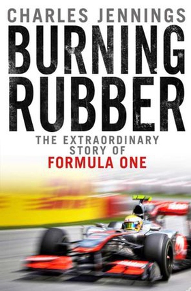 Burning Rubber - A chequered history of Formula 1 (ebok) av CHARL JENNINGS