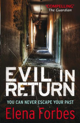 Evil in Return (ebok) av Elena Forbes