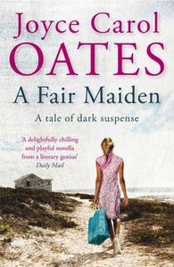 A Fair Maiden (ebok) av Joyce Carol Oates