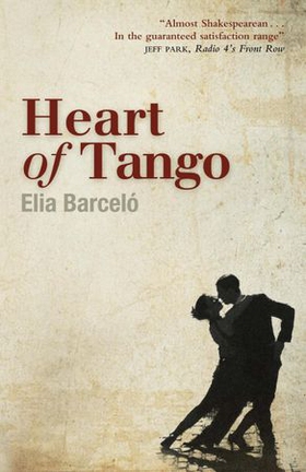 Heart of Tango (ebok) av ELIA BARCELO