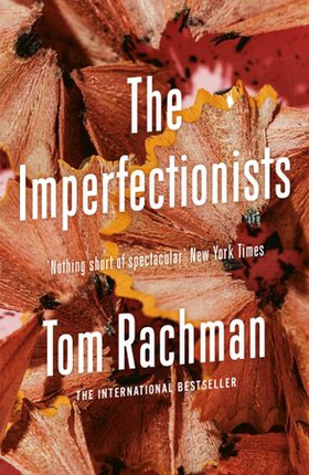 The Imperfectionists (ebok) av Tom Rachman