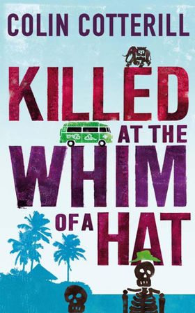 Killed at the Whim of a Hat (ebok) av Colin Cotterill