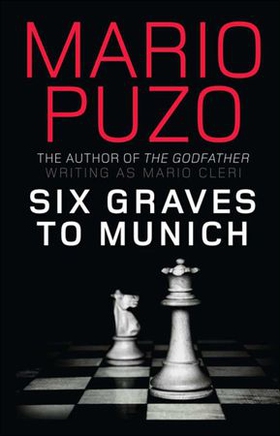 Six Graves to Munich (ebok) av Mario Puzo