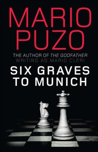 Six Graves to Munich (ebok) av Mario Puzo