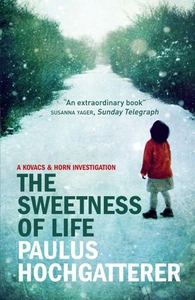 The Sweetness of Life (ebok) av Paulus Hochga