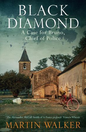 Black Diamond - French gastronomy leads to murder in Bruno's third thrilling case (ebok) av Martin Walker