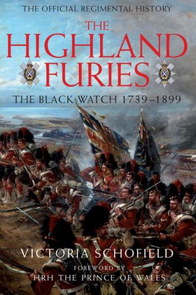 Highland Furies - The Black Watch 1739-1899 (ebok) av Victoria Schofield