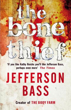 The Bone Thief (ebok) av Jefferson Bass