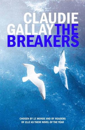 The Breakers (ebok) av Claudie Gallay