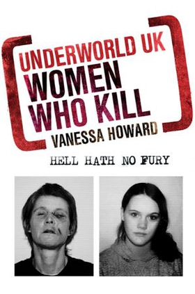 Women Who Kill (ebok) av Vanessa Howard