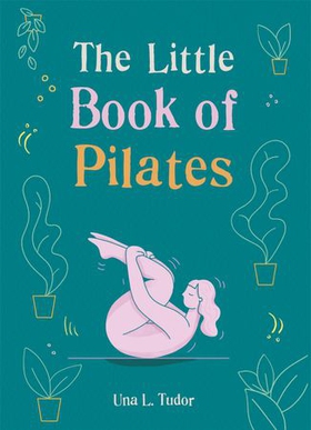 The Little Book of Pilates (ebok) av GAIABOOKS INC.