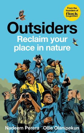 Flock Together: Outsiders - Reclaim your place in nature (ebok) av Nadeem Perera