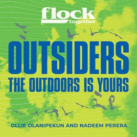 Flock Together: Outsiders - Reclaim your place in nature (lydbok) av Nadeem Perera