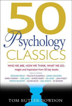 50 Psychology Classics - Who We Are, How We Think, What We Do (ebok) av Tom Butler Butler Bowdon