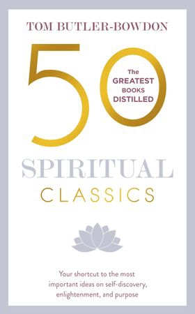 50 Spiritual Classics - Timeless Wisdom From 50 Great Books of Inner Discovery, Enlightenment and Purpose (ebok) av Tom Butler Butler Bowdon
