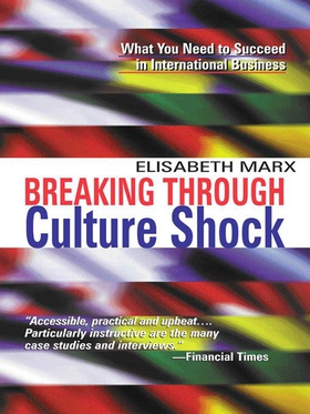 Breaking Through Culture Shock - What You Need to Succeed in International Business (ebok) av Elizabeth Marx