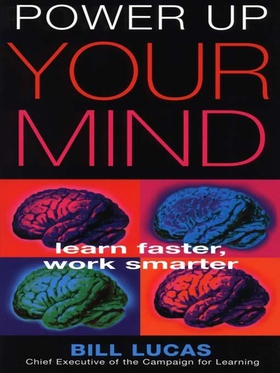 Power Up Your Mind - Learn Faster, Work Smarter (ebok) av Bill Lucas