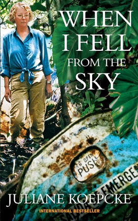 When I Fell From The Sky - The True Story of One Woman's Miraculous Survival (ebok) av Juliane Koepcke