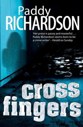 Cross Fingers (ebok) av Paddy Richardson