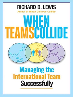 When Teams Collide - Managing the International Team Successfully (ebok) av Richard Lewis