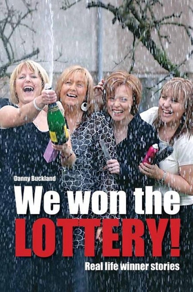 We Won The Lottery - Real Life Winner Stories (ebok) av Danny Buckland