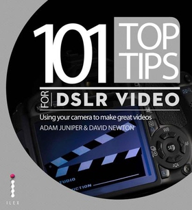 101 Top Tips for DSLR Video (ebok) av Adam Juniper